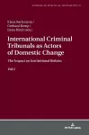 International Criminal Tribunals as Actors of Domestic Change. cover