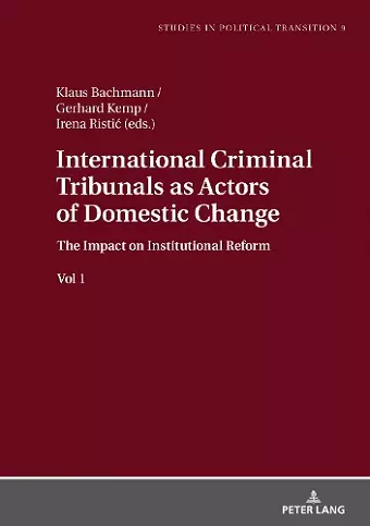 International Criminal Tribunals as Actors of Domestic Change cover