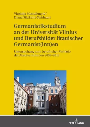 Germanistikstudium an der Universitaet Vilnius und Berufsbilder litauischer Germanist(inn)en cover