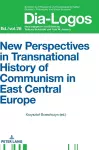 New Perspectives in Transnational History of Communism in East Central Europe cover