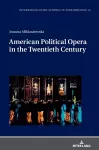 American Political Opera in the Twentieth Century cover