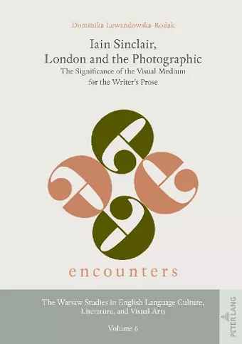 Iain Sinclair, London and the Photographic cover