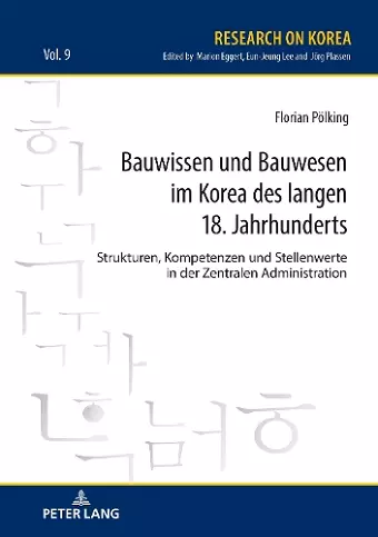 Bauwissen und Bauwesen im Korea des langen 18. Jahrhunderts cover