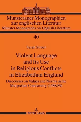 Violent Language and Its Use in Religious Conflicts in Elizabethan England cover