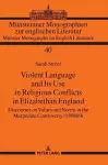 Violent Language and Its Use in Religious Conflicts in Elizabethan England cover