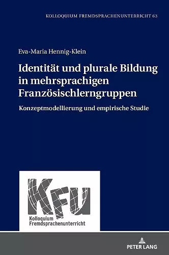 Identitaet und plurale Bildung in mehrsprachigen Franzoesischlerngruppen cover