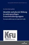 Identitaet und plurale Bildung in mehrsprachigen Franzoesischlerngruppen cover