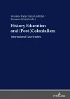 History Education and (Post-)Colonialism cover