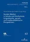Soziale Medien in Schule Und Hochschule: Linguistische, Sprach- Und Mediendidaktische Perspektiven cover
