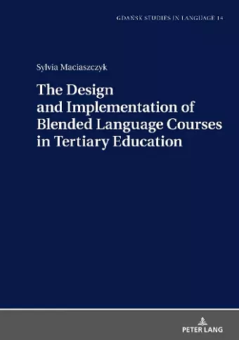 The Design and Implementation of Blended Language Courses in Tertiary Education cover