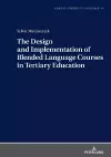 The Design and Implementation of Blended Language Courses in Tertiary Education cover