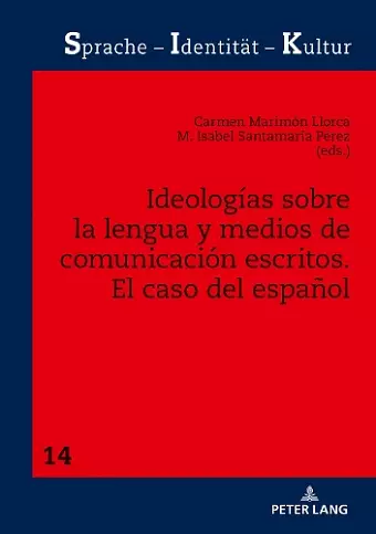 Ideologías Sobre La Lengua Y Medios de Comunicación Escritos cover