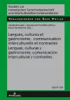 Langues, Cultures Et Gastronomie: Communication Interculturelle Et Contrastes / Lenguas, Culturas Y Gastronomía: Comunicación Intercultural Y Contrastes cover