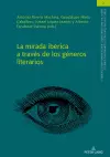 La Mirada Ibérica a Través de Los Géneros Literarios cover