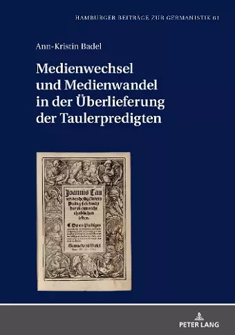 Medienwechsel und Medienwandel in der Ueberlieferung der Taulerpredigten cover