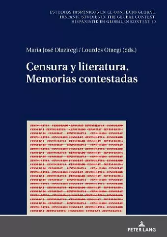 Censura Y Literatura. Memorias Contestadas cover