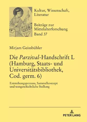 Die Parzival-Handschrift L (Hamburg, Staats- und Universitaetsbibliothek, Cod. germ. 6) cover