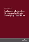 Inclusion in Education: Reconsidering Limits, Identifying Possibilities cover