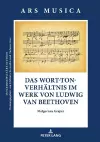 Das Wort-Ton-Verhaeltnis im Werk von Ludwig van Beethoven cover