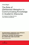 The Role of (Deliberate) Metaphor in Communicating Knowledge in Academic Discourse cover