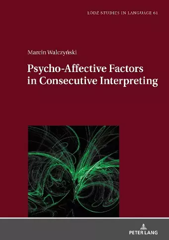 Psycho-Affective Factors in Consecutive Interpreting cover