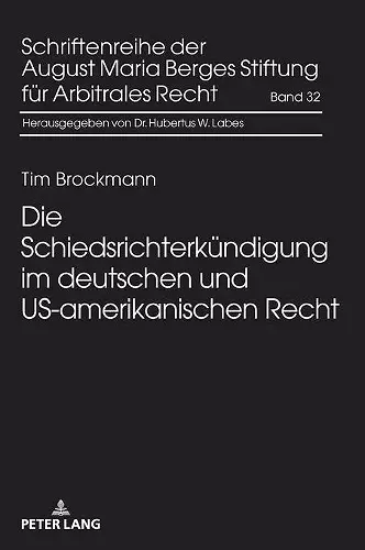 Die Schiedsrichterkuendigung im deutschen und US-amerikanischen Recht cover