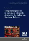 Temporal expression in nominals: tripartite deictics in the Bulgarian Rhodope dialects cover