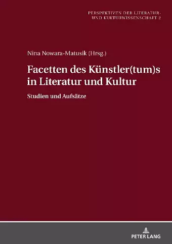 Facetten des Kuenstler(tum)s in Literatur und Kultur cover