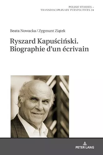 Ryszard Kapuściński. Biographie d'Un �crivain cover