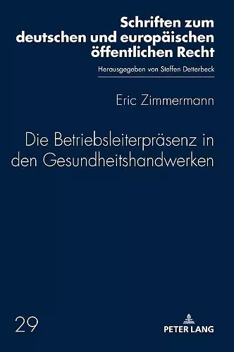 Die Betriebsleiterpraesenz in den Gesundheitshandwerken cover