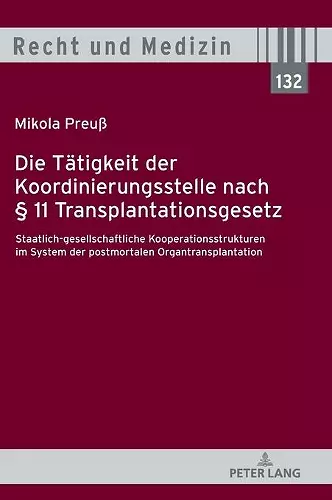 Die Taetigkeit der Koordinierungsstelle nach § 11 Transplantationsgesetz cover