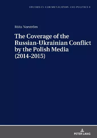 The Coverage of the Russian-Ukrainian Conflict by the Polish Media (2014-2015) cover