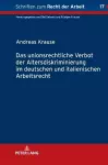 Das unionsrechtliche Verbot der Altersdiskriminierung im deutschen und italienischen Arbeitsrecht cover