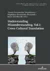 Understanding Misunderstanding. Vol.1: Cross-Cultural Translation cover