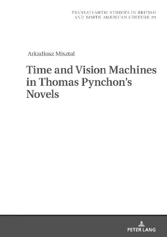 Time and Vision Machines in Thomas Pynchon’s Novels cover