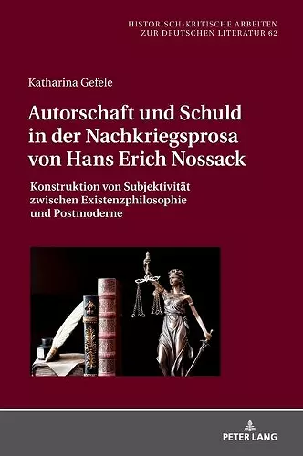 Autorschaft und Schuld in der Nachkriegsprosa von Hans Erich Nossack cover