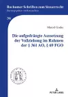 Die Aufgedraengte Aussetzung Der Vollziehung Im Rahmen Der § 361 Ao, § 69 Fgo cover