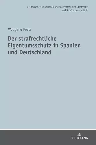 Der strafrechtliche Eigentumsschutz in Spanien und Deutschland cover