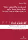 O Imperador Maximiliano I, a Alta Finança Alemã E OS Descobrimentos Portugueses cover