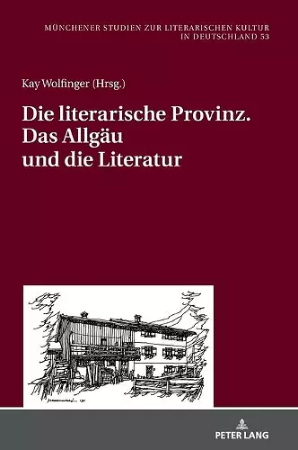 Die literarische Provinz. Das Allgaeu und die Literatur cover