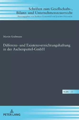Differenz- Und Existenzvernichtungshaftung in Der Aschenputtel-Gmbh cover