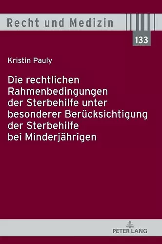 Die rechtlichen Rahmenbedingungen der Sterbehilfe unter besonderer Beruecksichtigung der Sterbehilfe bei Minderjaehrigen cover