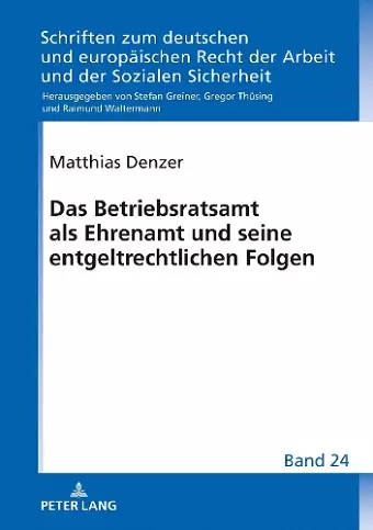 Das Betriebsratsamt ALS Ehrenamt Und Seine Entgeltrechtlichen Folgen cover