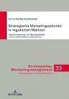 Strategische Marketingoptionen in regulierten Maerkten cover