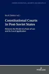 Constitutional Courts in Post-Soviet States cover