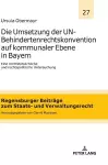 Die Umsetzung der UN-Behindertenrechtskonvention auf kommunaler Ebene in Bayern cover