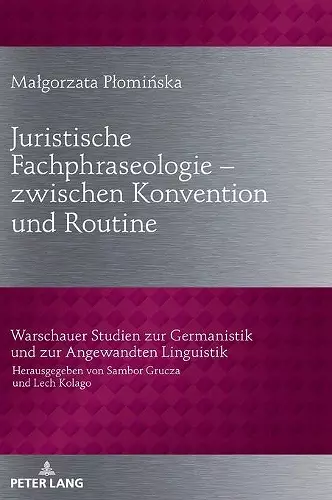 Juristische Fachphraseologie - zwischen Konvention und Routine cover