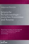 Juristische Fachphraseologie - zwischen Konvention und Routine cover