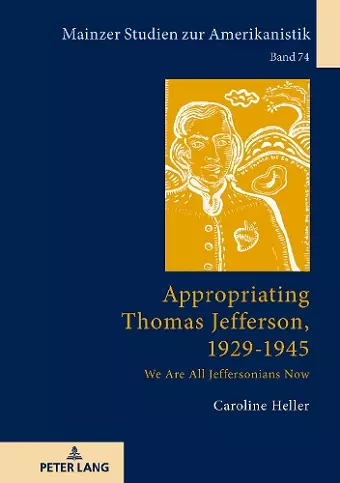 Appropriating Thomas Jefferson, 1929-1945 cover