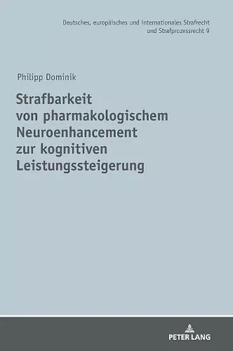 Strafbarkeit Von Pharmakologischem Neuroenhancement Zur Kognitiven Leistungssteigerung cover